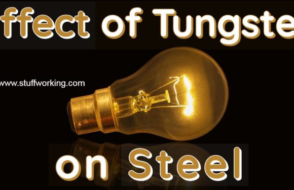 The Effect of Tungsten on Steel and Different material